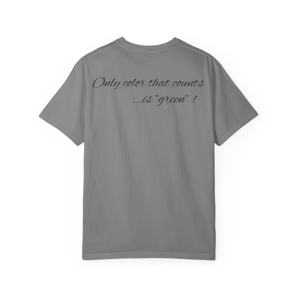 Monopoly Charters Graphic T-Shirt — "Only color that counts...is 'green'!"