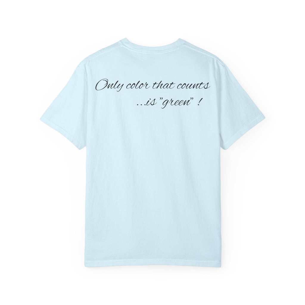 Monopoly Charters Graphic T-Shirt — "Only color that counts...is 'green'!"